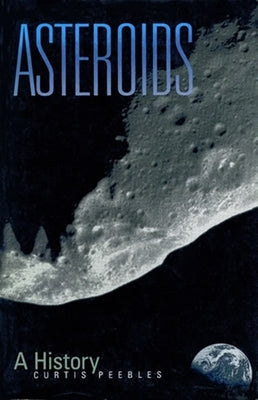Asteroids: A History by Peebles, Curtis