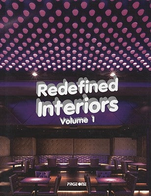Redefined Interiors, Volume 1 by Page One Publishing