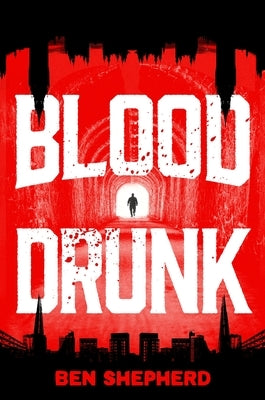 Blood Drunk by Shepherd, Ben
