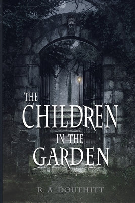 The Children In the Garden by Douthitt, R.