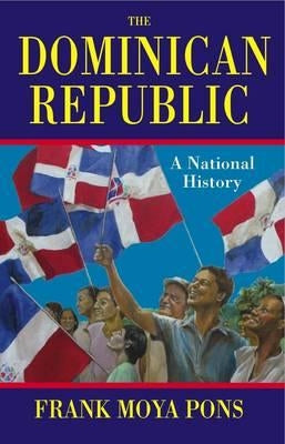 The Dominican Republic by Pons, Frank Moya
