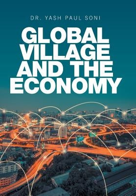 Global Village and the Economy by Soni, Yash Paul