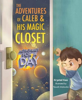 Adv of Caleb & His Magic Close by Cox, Crystal