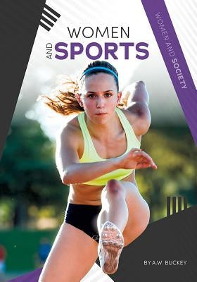 Women and Sports by Buckey, A. W.