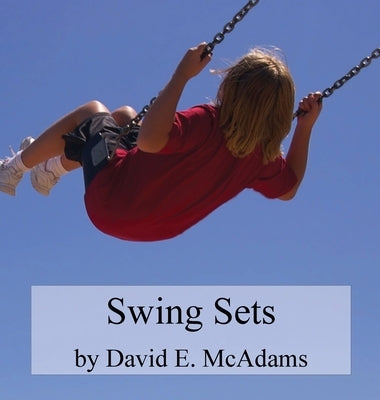 Swing Sets: (Sets) by McAdams, David E.