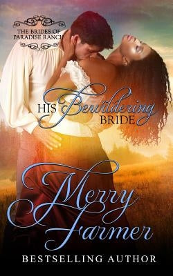 His Bewildering Bride by Farmer, Merry
