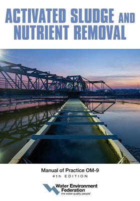 Activated Sludge and Nutrient Removal by Federation, Water Environment