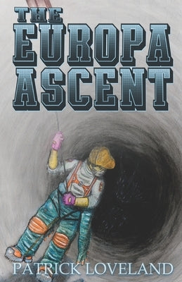 The Europa Ascent by Clark, Chad A.