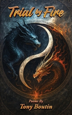 Trial By Fire by Boutin, Tony