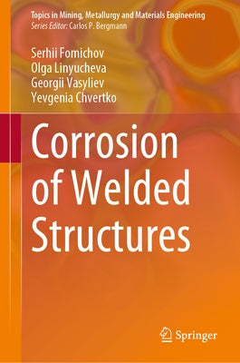 Corrosion of Welded Structures by Fomichov, Serhii