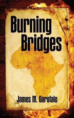 Burning Bridges by Garofalo, James M.