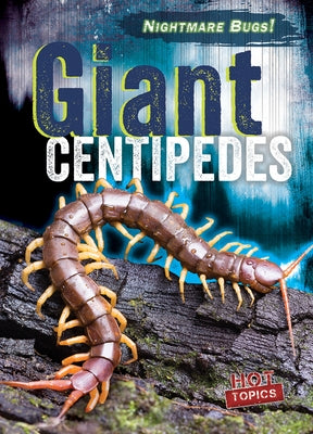 Giant Centipedes by Humphrey, Natalie
