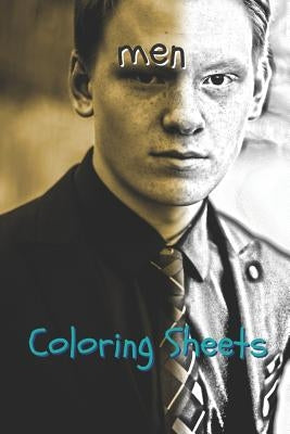 Man Coloring Sheets: 30 Men Drawings, Coloring Sheets Adults Relaxation, Coloring Book for Kids, for Girls, Volume 3 by Books, Coloring