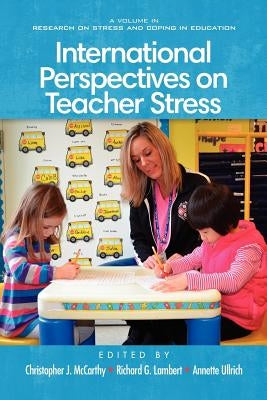 International Perspectives on Teacher Stress by McCarthy, Christopher J.