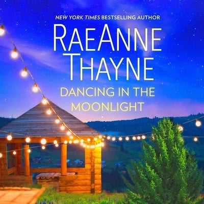 Dancing in the Moonlight by Thayne, Raeanne