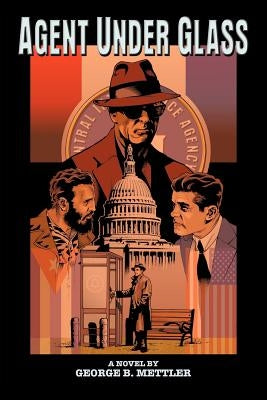 Agent Under Glass by Mettler, George B.