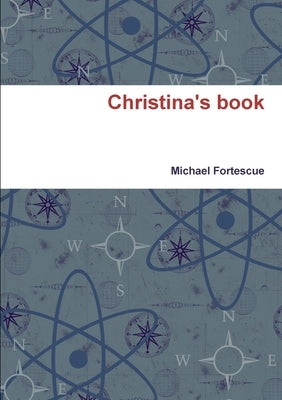 Christina's book by Fortescue, Michael