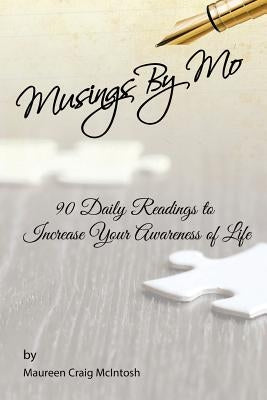Musings By Mo by McIntosh, Maureen Craig