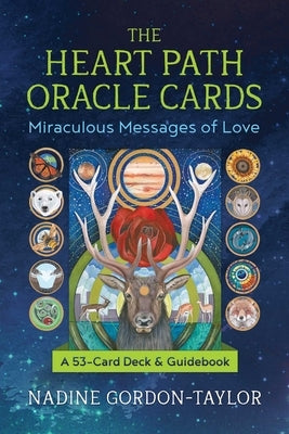 The Heart Path Oracle Cards: Miraculous Messages of Love by Gordon-Taylor, Nadine