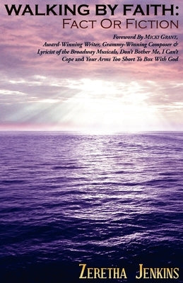 Walking by Faith: Fact or Fiction by Jenkins, Zeretha