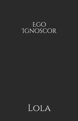 Ego Ignoscor by Lola