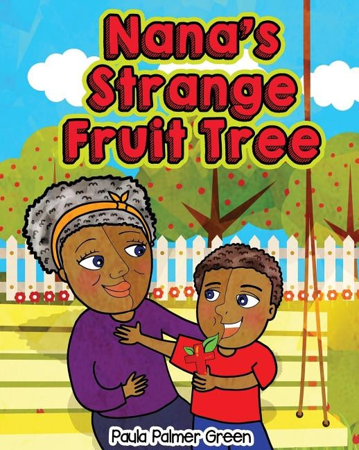 Nana's Strange Fruit Tree by Green, Paula Palmer