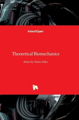 Theoretical Biomechanics by Klika, Vaclav