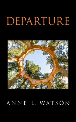 Departure by Watson, Anne L.