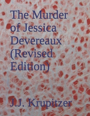 The Murder of Jessica Devereaux (Revised Edition) by Koffler, Jaclyn