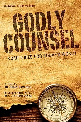 Godly Counsel: Scriptures For Today's World by Angelakos, Jim