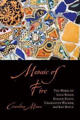 Mosaic of Fire by Maun, Caroline C.