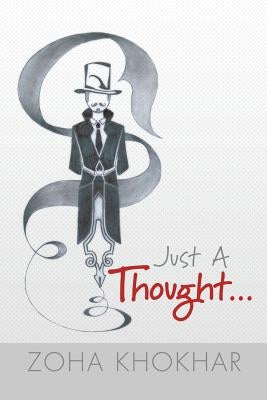 Just a Thought by Khokhar, Zoha
