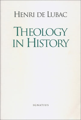 Theology in History by De Lubac, Henri