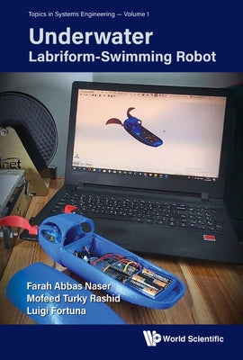 Underwater Labriform-Swimming Robot by Farah Abbas Naser, Mofeed Turky Rashid &