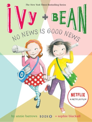 Ivy + Bean No News Is Good News by Barrows, Annie