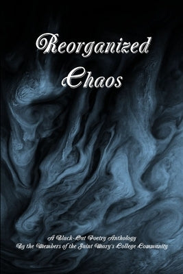 Reorganized Chaos by The Saint Mary's College Community, Mem