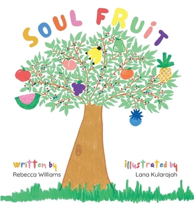 Soul Fruit by Williams, Rebecca