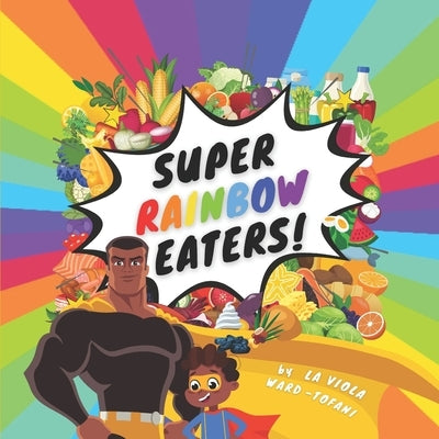 Super Rainbow Eaters! by Ward-Tofani, La Viola