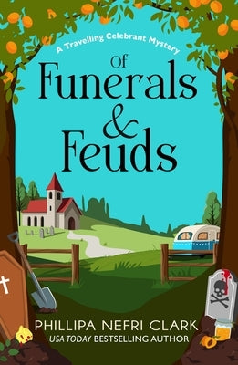 Of Funerals and Feuds by Nefri Clark, Phillipa