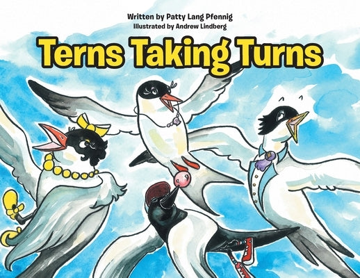 Terns Taking Turns by Pfennig, Patty Lang