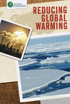 Reducing Global Warming by Mack, Molly