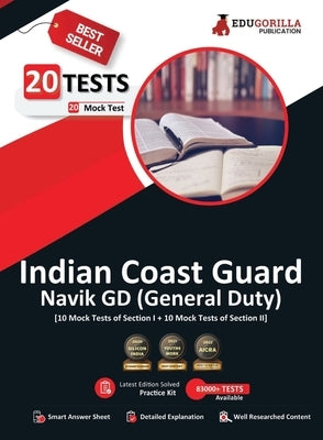Indian Coast Guard Navik GD Book 2023 (English Edition) - 1100 Solved Questions [20 Mock Tests (Section I and Section II)] with Free Access To Online by Edugorilla Prep Experts