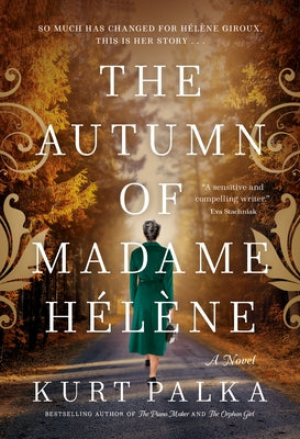 The Autumn of Madame Hélène by Palka, Kurt