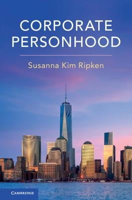 Corporate Personhood by Ripken, Susanna Kim