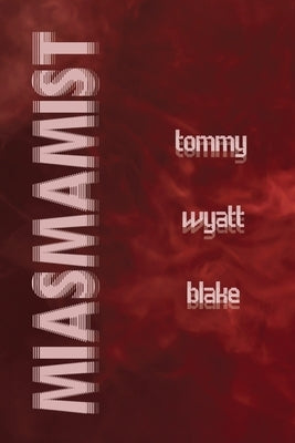 Miasmamist by Wyatt, Tommy