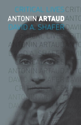 Antonin Artaud by Shafer, David A.