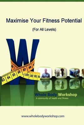 Maximise Your Fitness Potential (For All Levels) by Lambert, Wayne