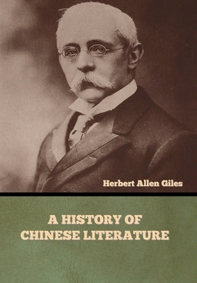A History of Chinese Literature by Giles, Herbert Allen