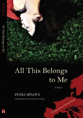 All This Belongs to Me by Hulova, Petra