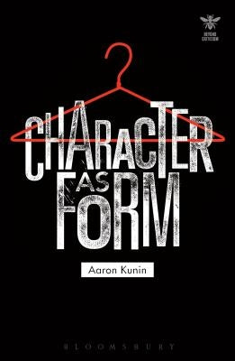 Character as Form by Kunin, Aaron